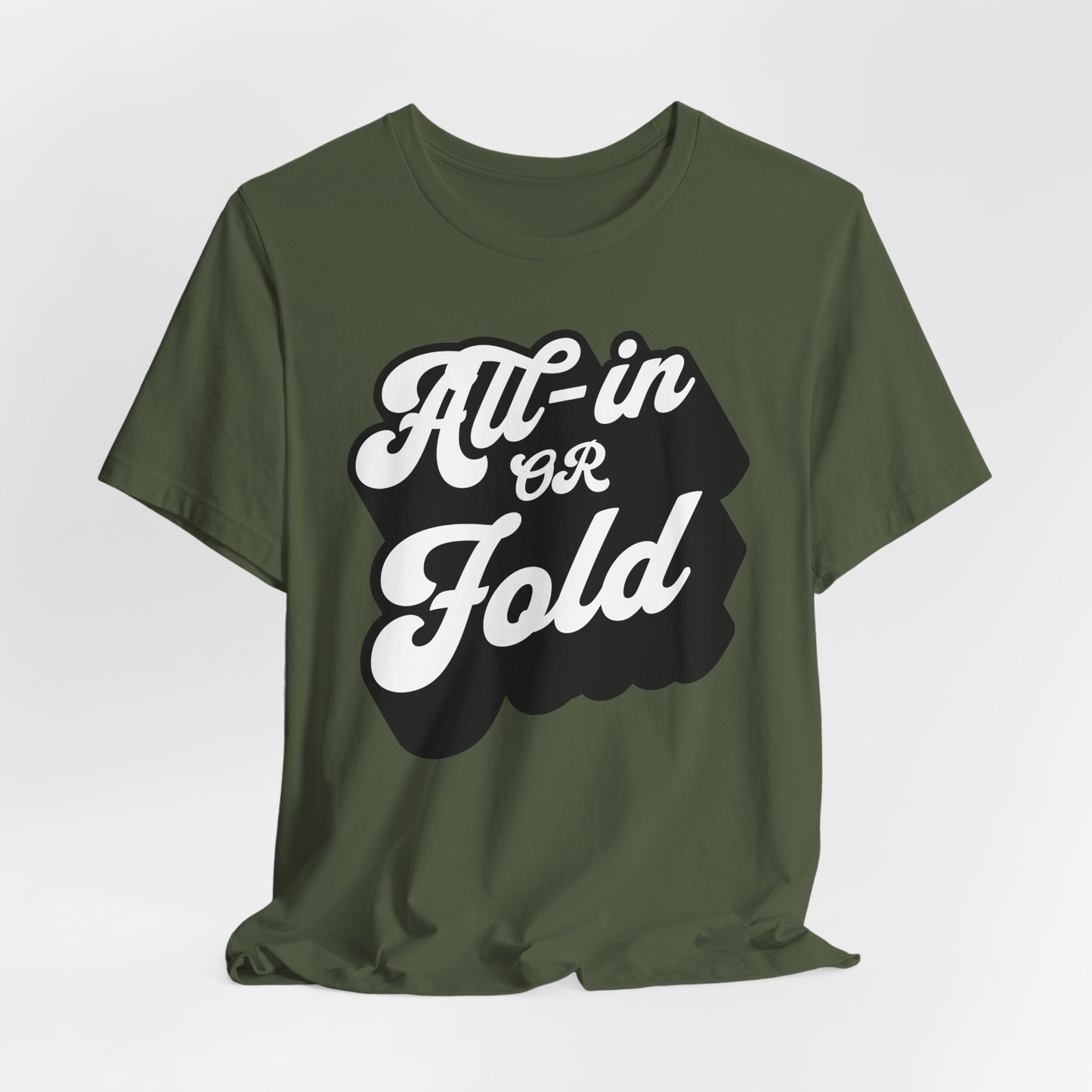 All-In or Fold T-Shirt