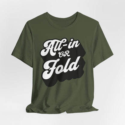 All-In or Fold T-Shirt