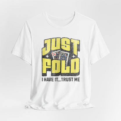 Just Fold I Have It T-Shirt