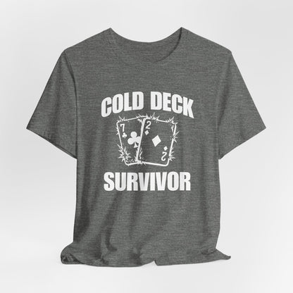 Cold Deck Survivor T-Shirt