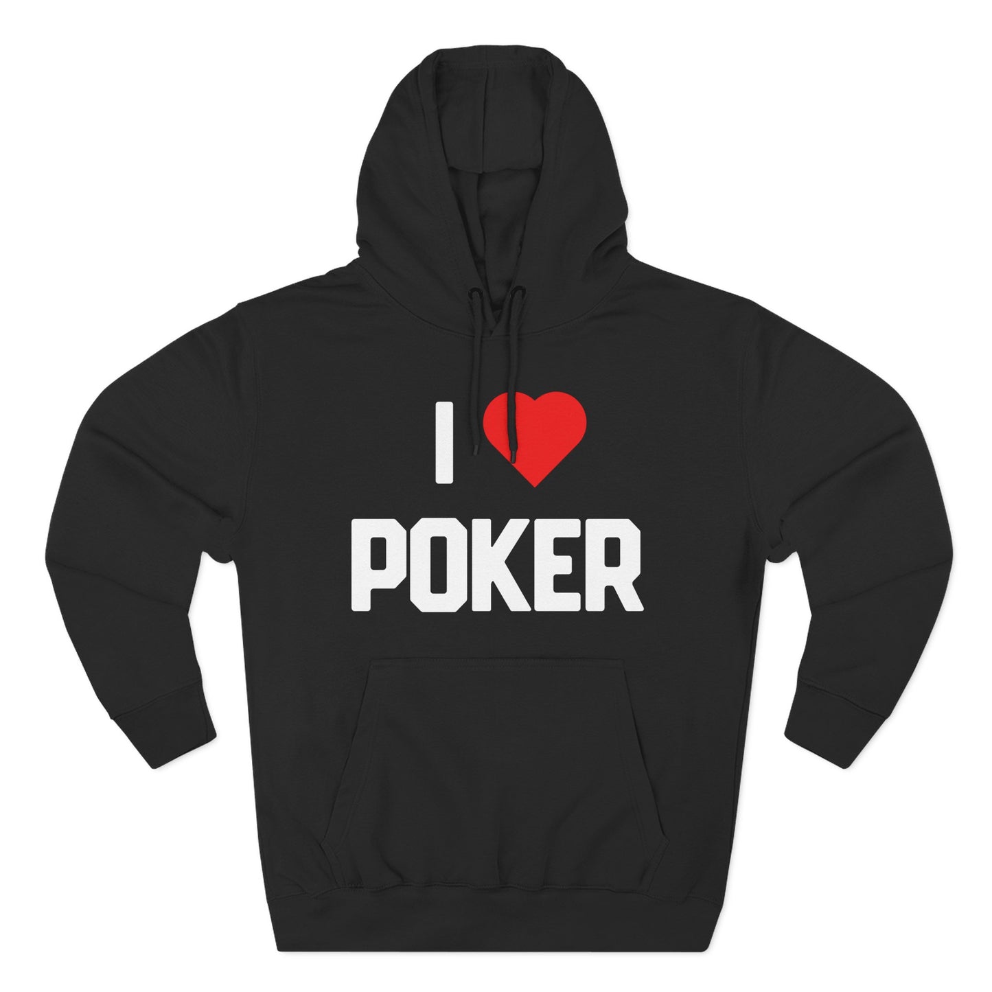 I Love Poker — Premium 3-Panel Fleece Hoodie