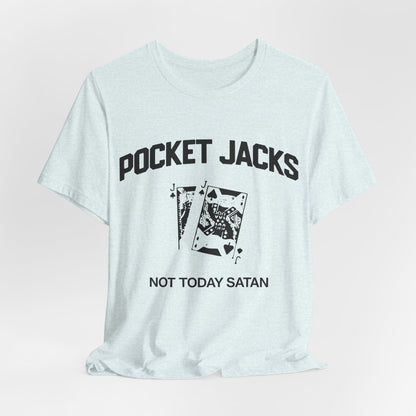 Pocket Jacks: Not Today Satan T-Shirt