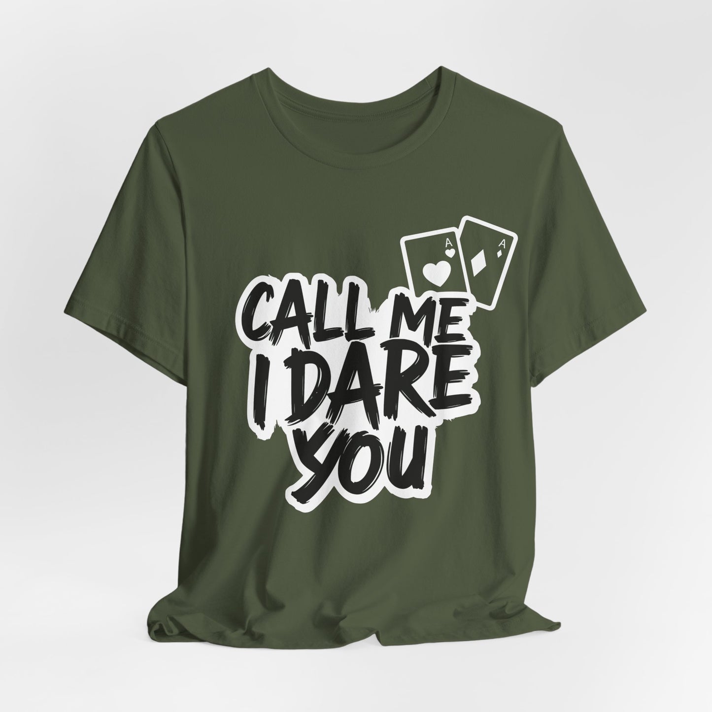 Call Me I Dare You T-Shirt