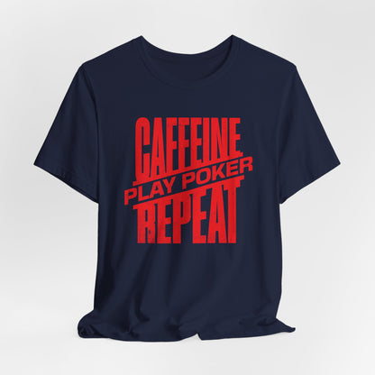Caffeine, Play Cards, Repeat T-Shirt