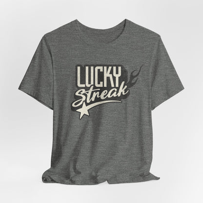 Lucky Streak T-Shirt