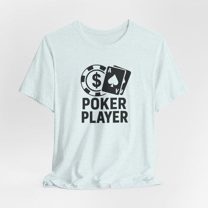 Poker Player T-Shirt