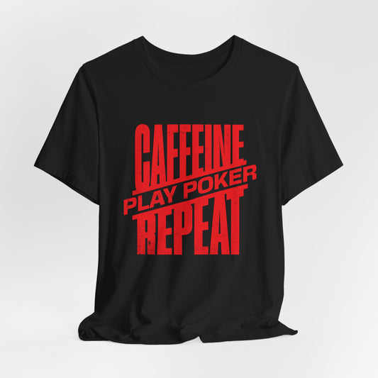 Caffeine, Play Cards, Repeat T-Shirt