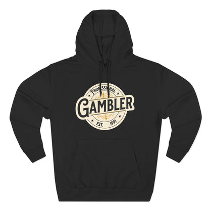Personalized EST Date(your choice): Professional Gambler Three-Panel Fleece Hoodie