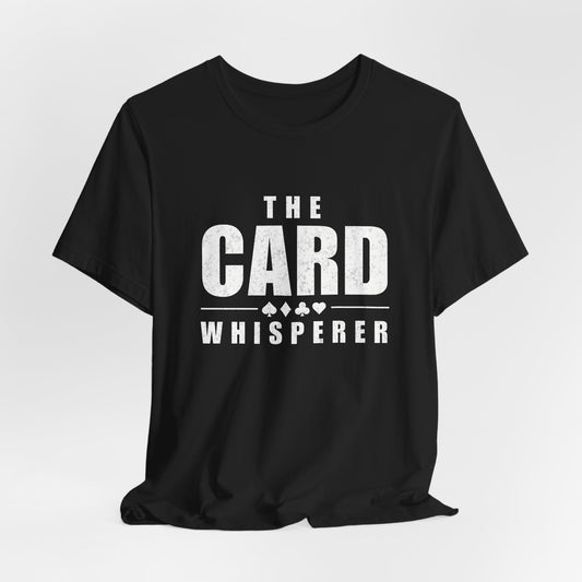The Card Whisperer T-Shirt
