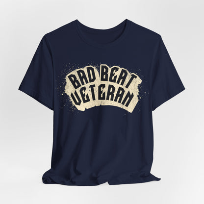 Bad Beat Veteran T-Shirt