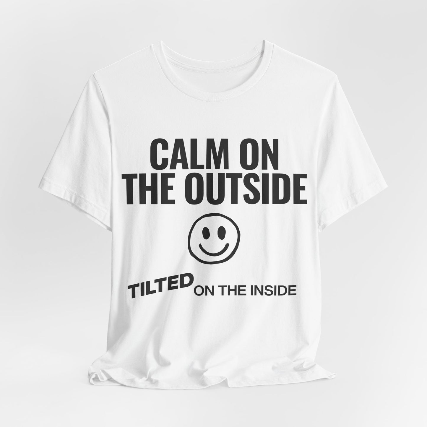 Calm on the Outside T-Shirt