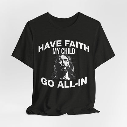 Have Faith T-Shirt