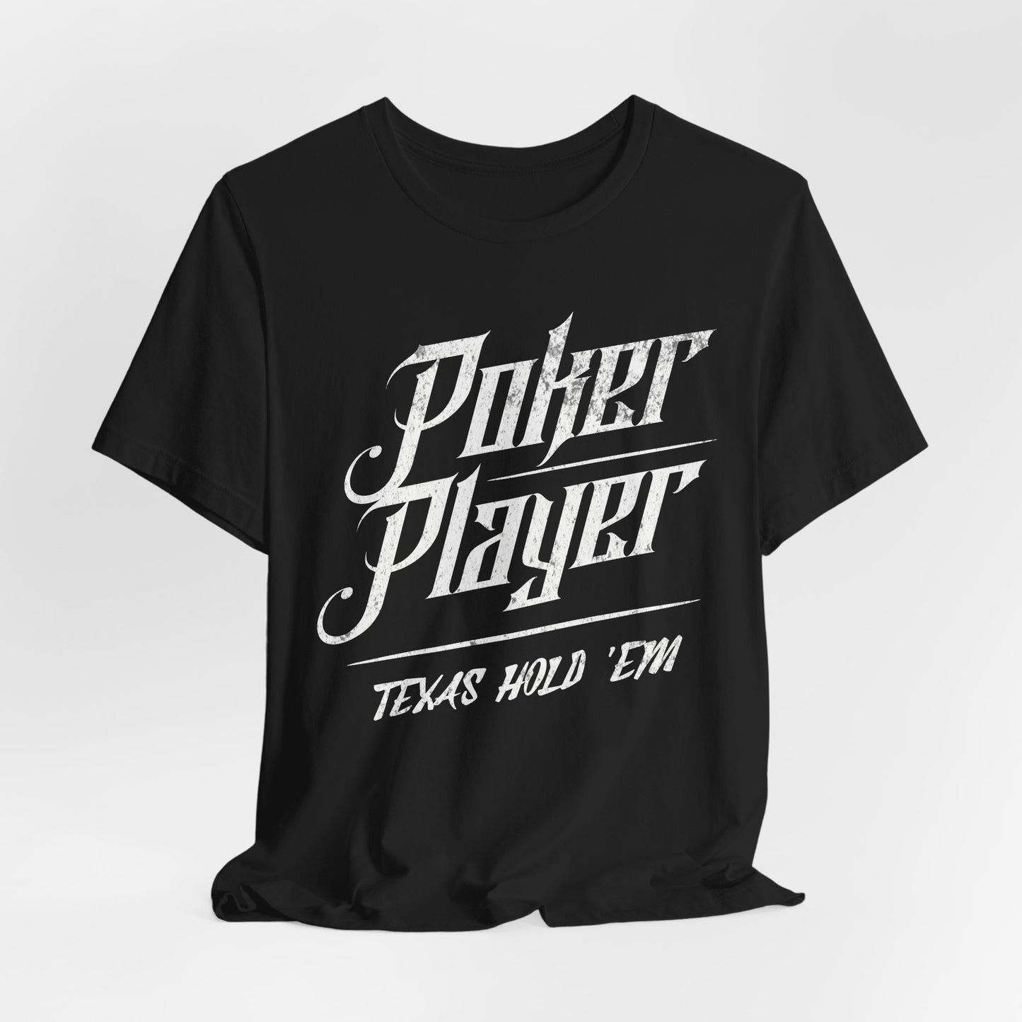 Poker Player: Texas Hold 'Em T-Shirt