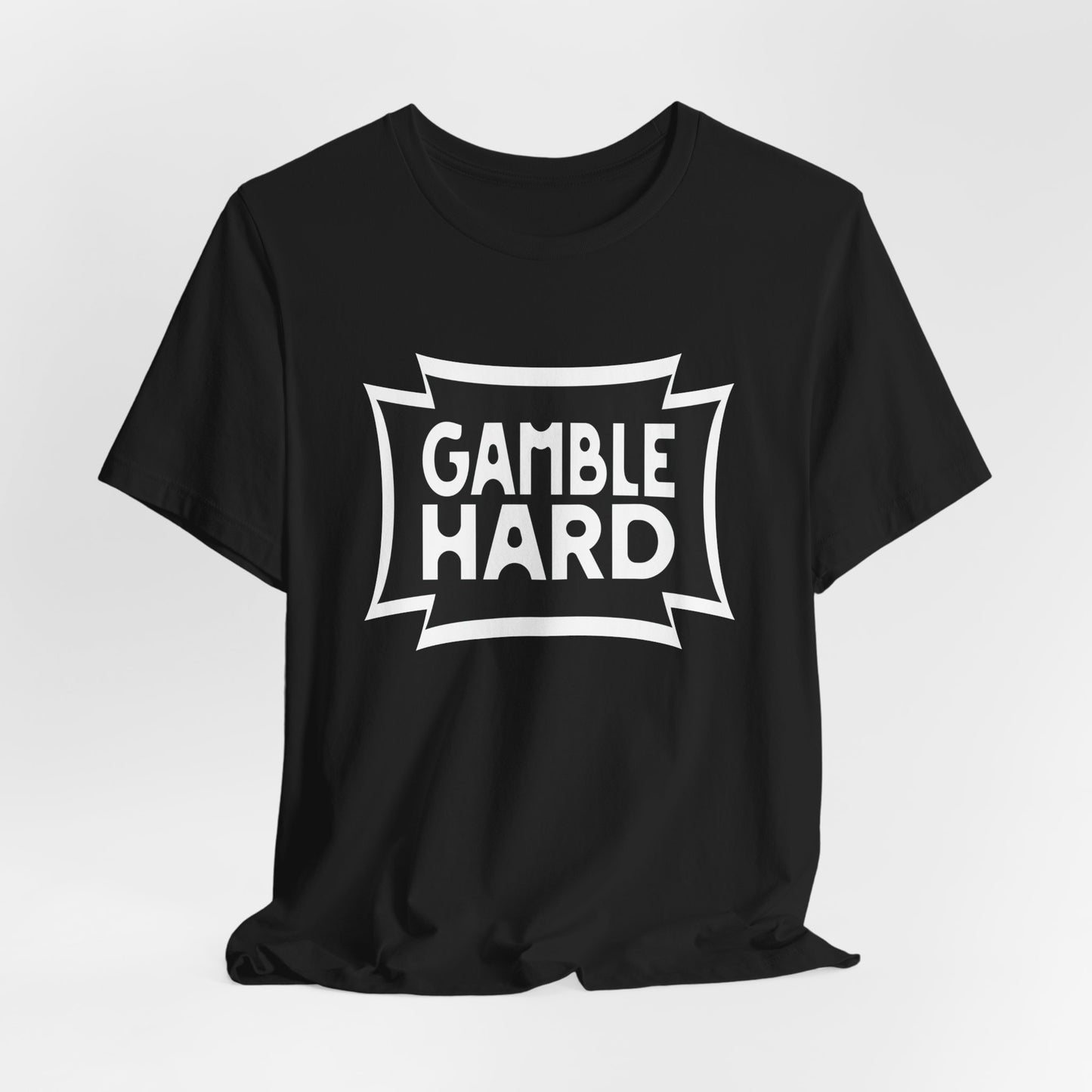 Gamble Hard T-Shirt