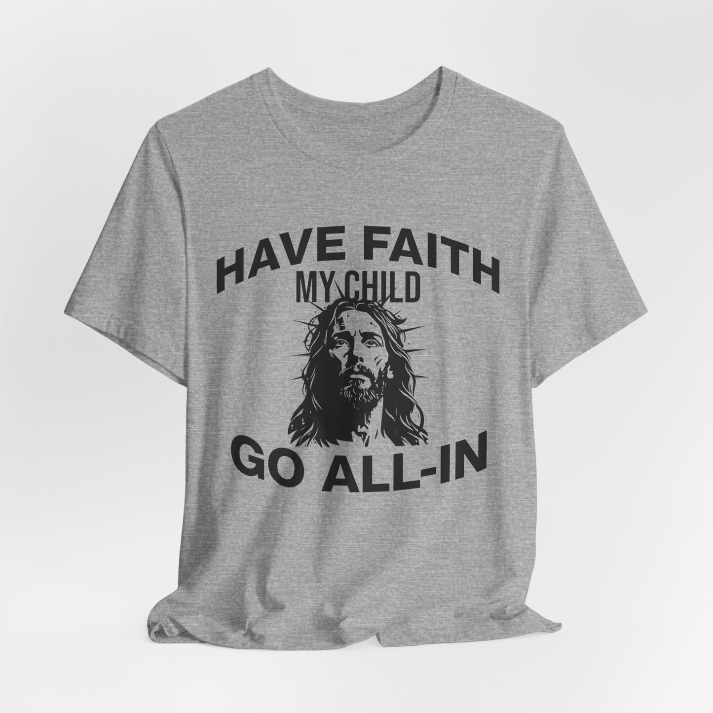 Have Faith T-Shirt