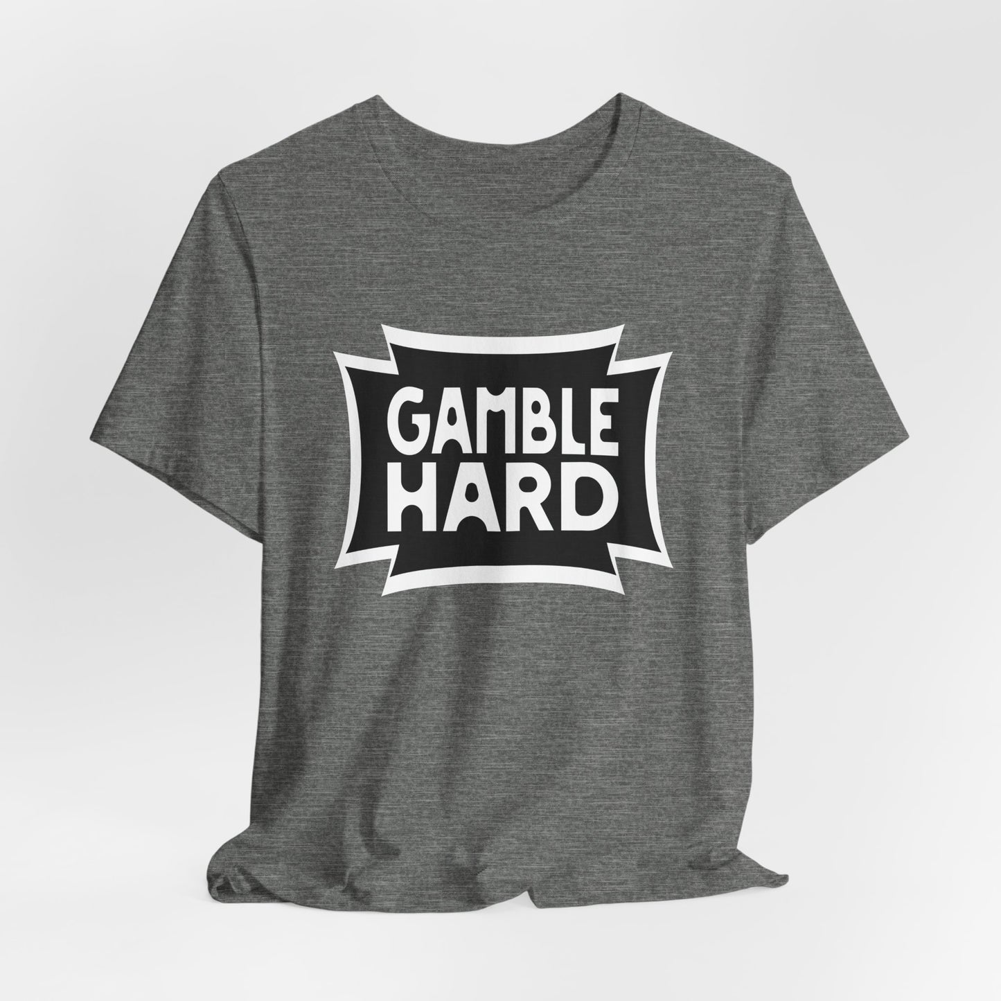Gamble Hard T-Shirt