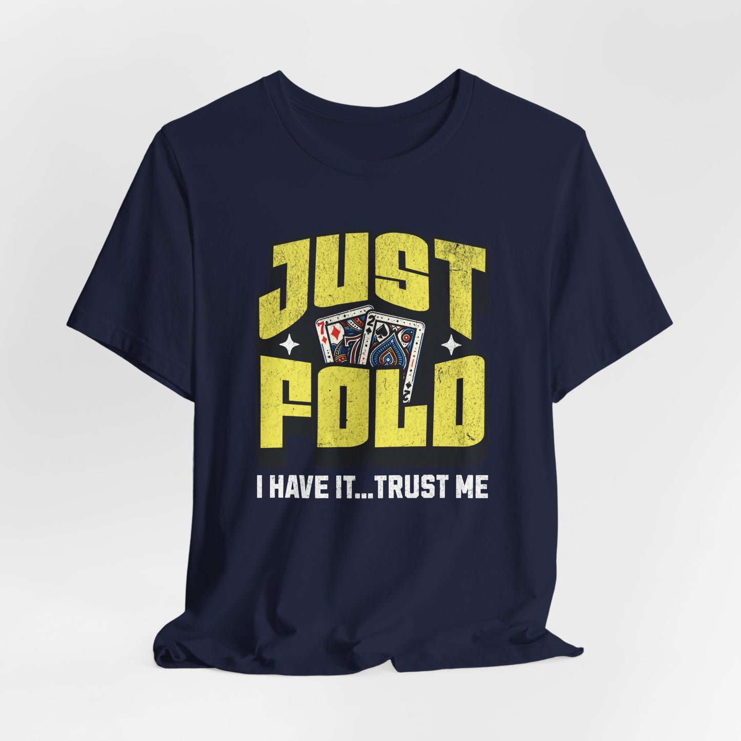 Just Fold I Have It T-Shirt
