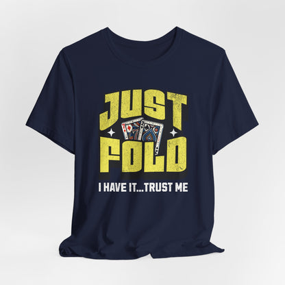 Just Fold I Have It T-Shirt