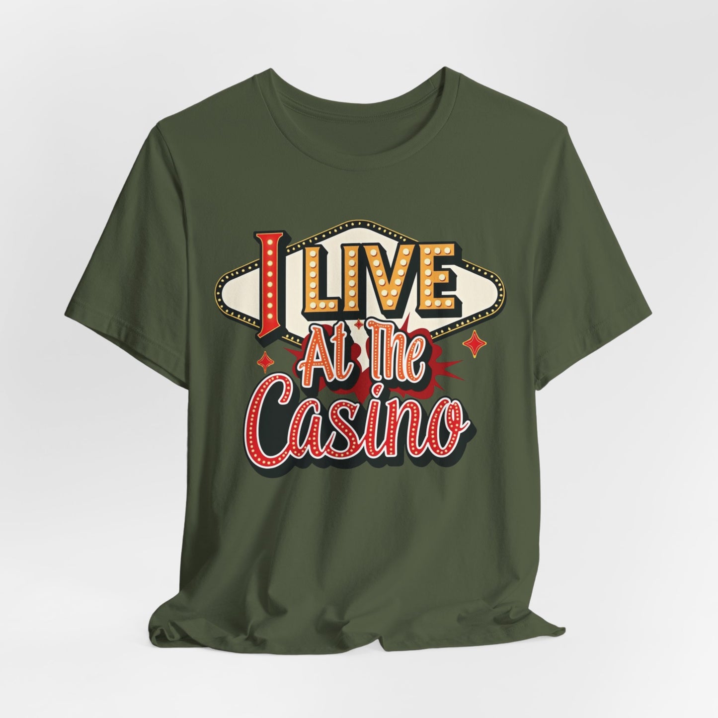I Live At The Casino T-Shirt