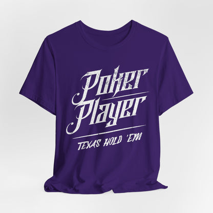 Poker Player: Texas Hold 'Em T-Shirt