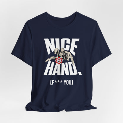 Nice Hand: F you T-Shirt