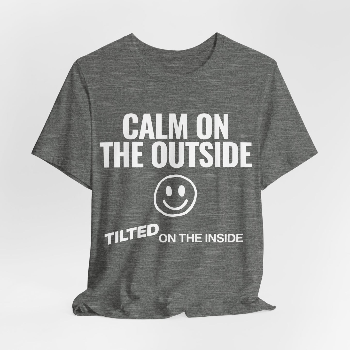 Calm on the Outside T-Shirt