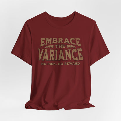 Embrace the Variance T-Shirt