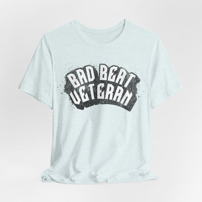 Bad Beat Veteran T-Shirt