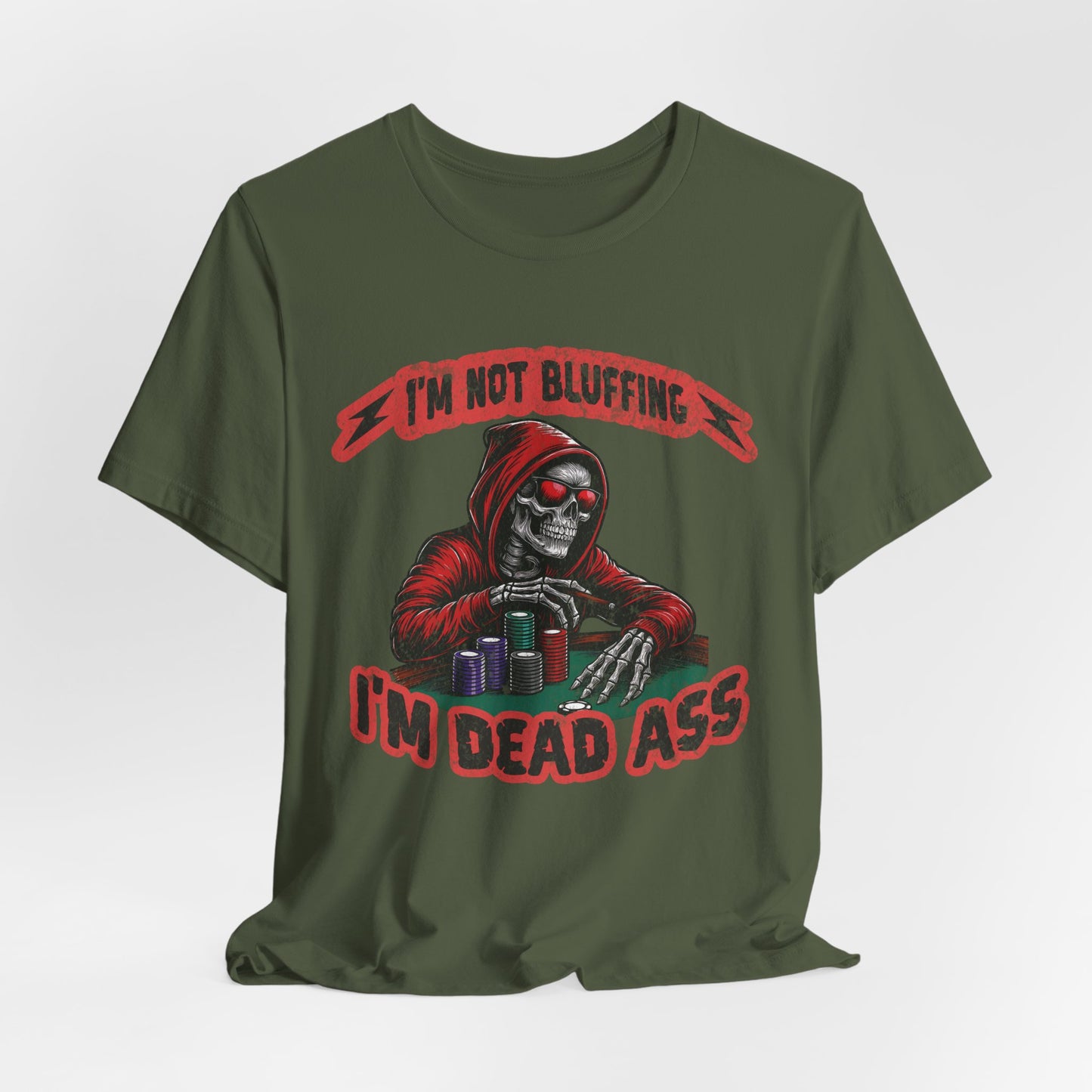 I'm not Bluffing T-Shirt