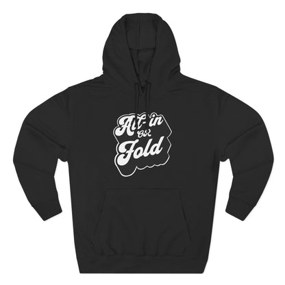 All In or Fold — Premium 3-Panel Fleece Hoodie