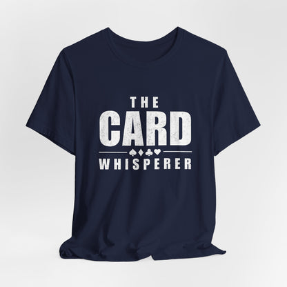 The Card Whisperer T-Shirt