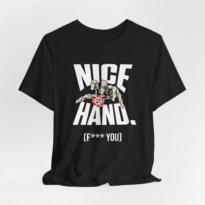 Nice Hand: F you T-Shirt