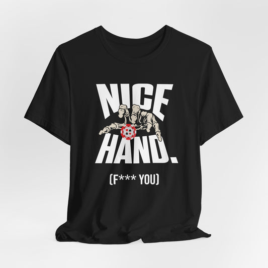 Nice Hand: F you T-Shirt