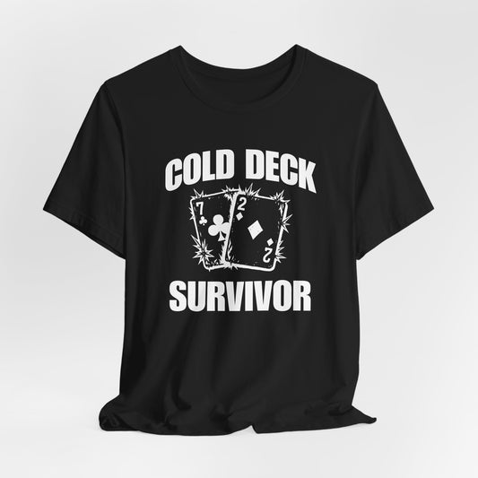 Cold Deck Survivor T-Shirt