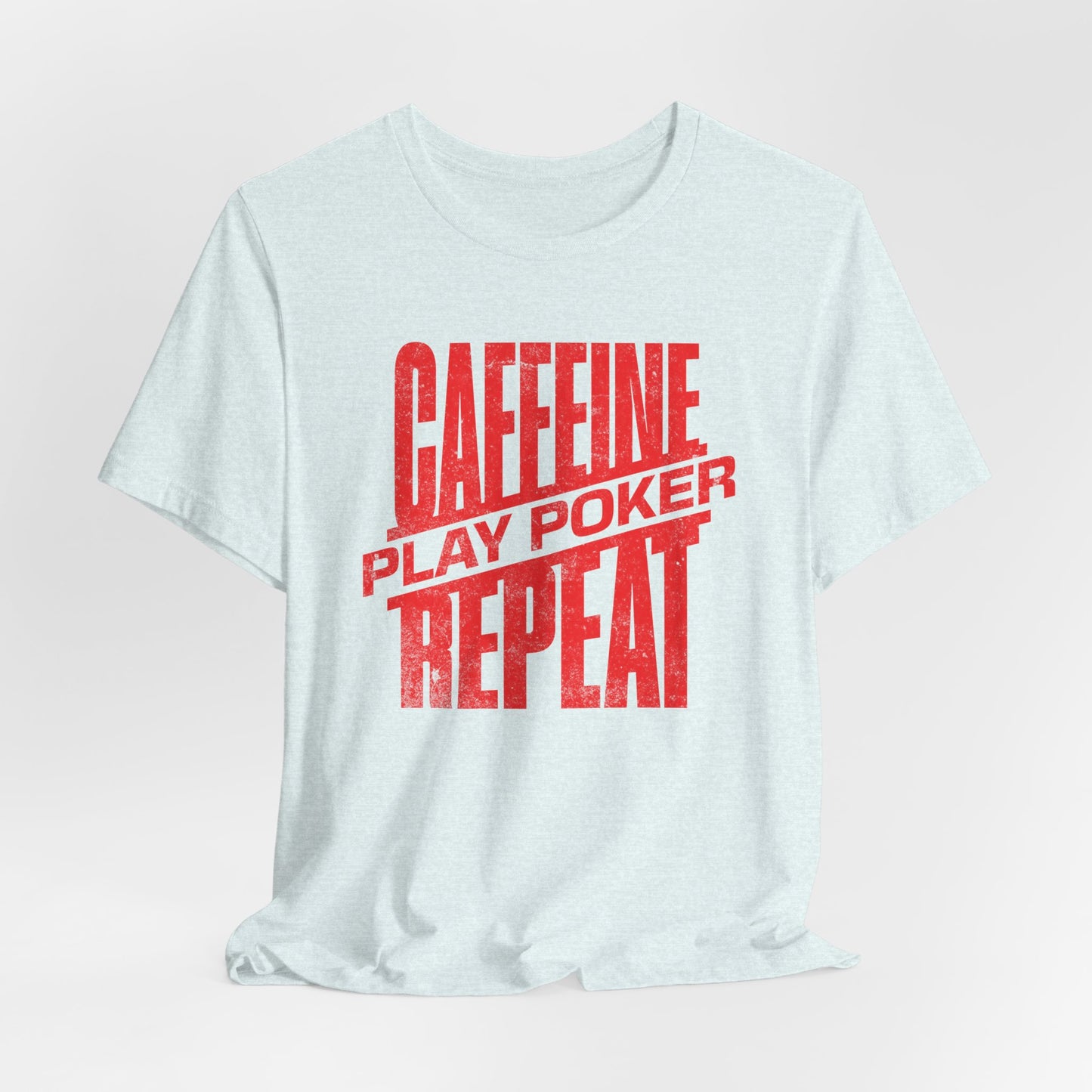Caffeine, Play Cards, Repeat T-Shirt