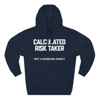 Calculated Risk Taker — Premium 3-Panel Fleece Hoodie