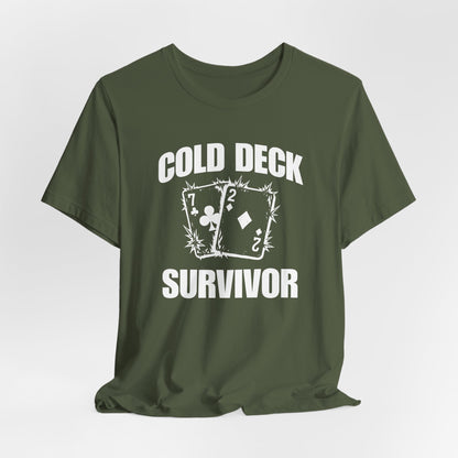 Cold Deck Survivor T-Shirt