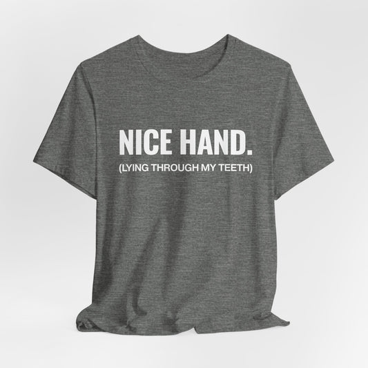 Nice Hand T-Shirt
