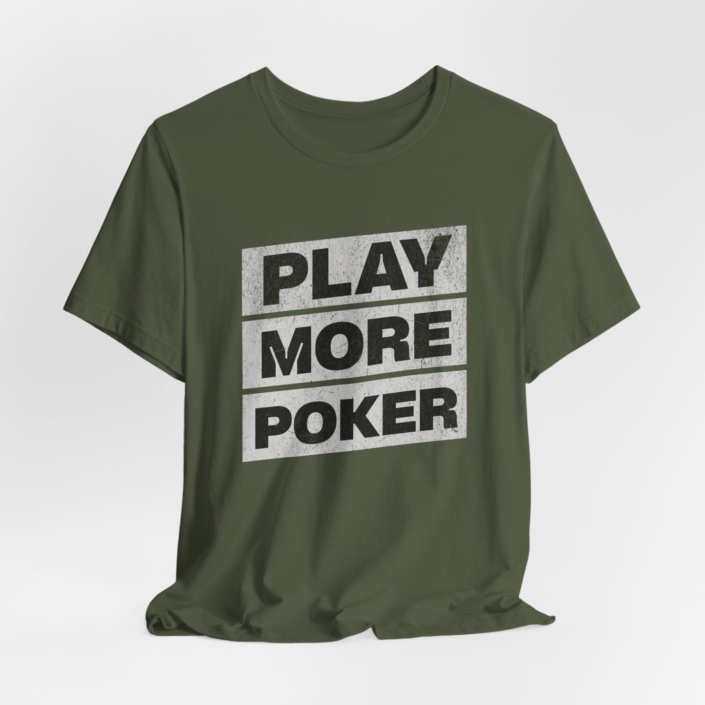 Play More Poker T-Shirt
