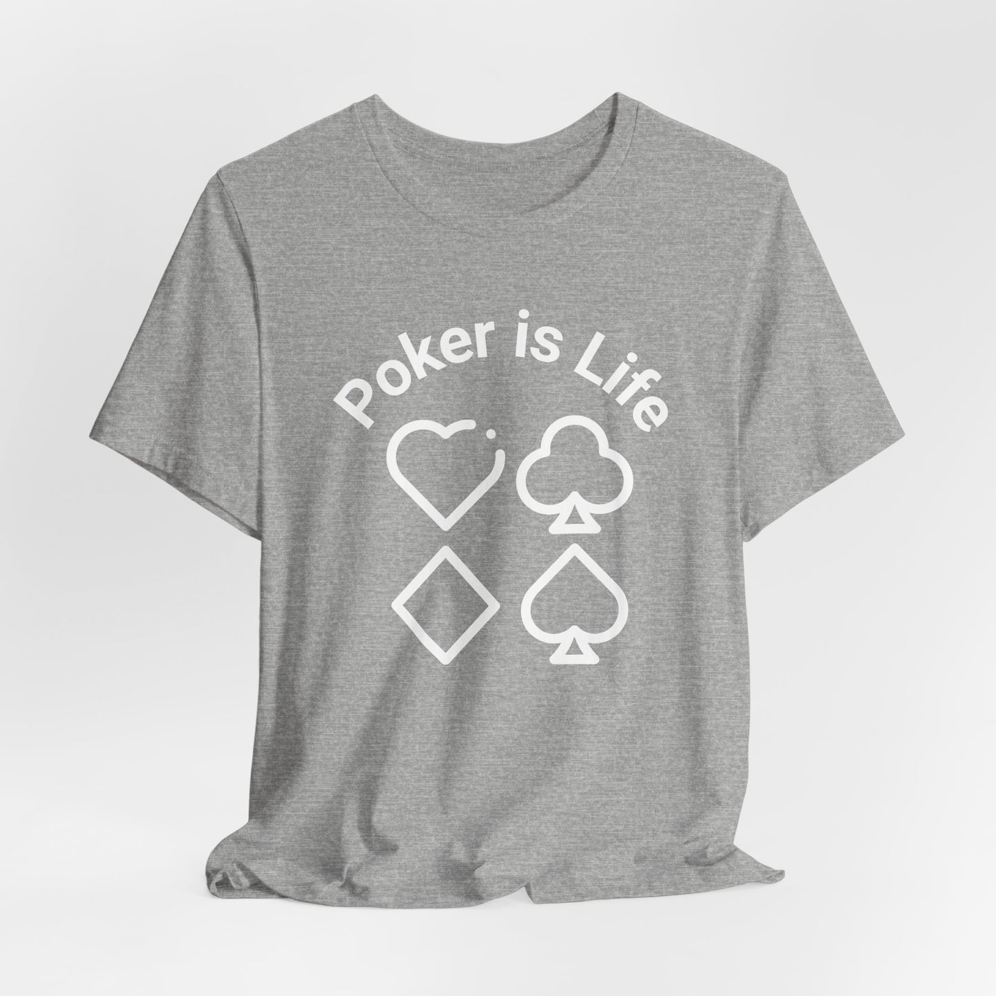 Poker is Life T-Shirt