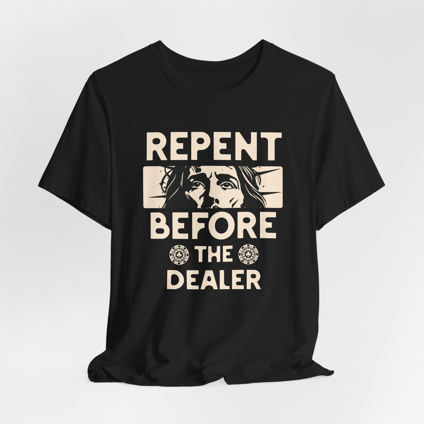 Repent Before the Dealer T-Shirt
