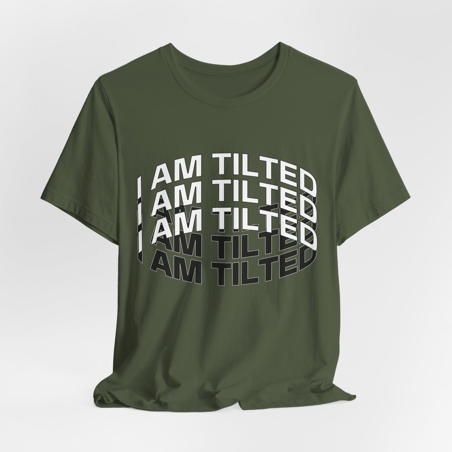 I Am Tilted T-Shirt